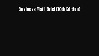(PDF Download) Business Math Brief (10th Edition) PDF