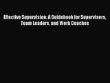 (PDF Download) Effective Supervision: A Guidebook for Supervisors Team Leaders and Work Coaches