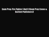 (PDF Download) Exam Prep: Fire Fighter I And II (Exam Prep (Jones & Bartlett Publishers)) PDF