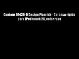 Contour 01436-0 Design Flourish - Carcasa r?gida para iPod touch 2G color rosa