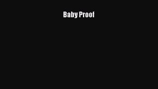 (PDF Download) Baby Proof Read Online