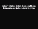 (PDF Download) Student's Solutions Guide to Accompany Discrete Mathematics and Its Applications