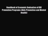 [PDF Download] Handbook of Economic Evaluation of HIV Prevention Programs (Aids Prevention