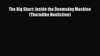 The Big Short: Inside the Doomsday Machine (Thorndike Nonfiction) Free Download Book
