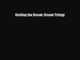 (PDF Download) Holding the Dream: Dream Trilogy Read Online