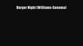 Burger Night (Williams-Sonoma)  Free Books