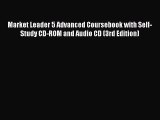 (PDF Download) Market Leader 5 Advanced Coursebook with Self-Study CD-ROM and Audio CD (3rd