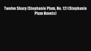 (PDF Download) Twelve Sharp (Stephanie Plum No. 12) (Stephanie Plum Novels) PDF