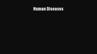 [PDF Download] Human Diseases [PDF] Full Ebook