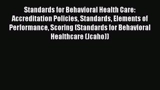 [PDF Download] Standards for Behavioral Health Care: Accreditation Policies Standards Elements