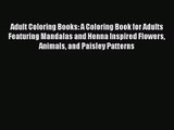 (PDF Download) Adult Coloring Books: A Coloring Book for Adults Featuring Mandalas and Henna