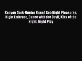 [PDF Download] Kenyon Dark-Hunter Boxed Set: Night Pleasures Night Embrace Dance with the Devil
