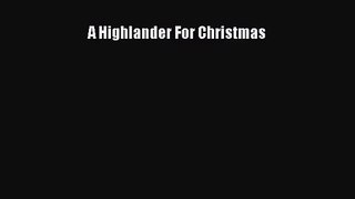 [PDF Download] A Highlander For Christmas [PDF] Online