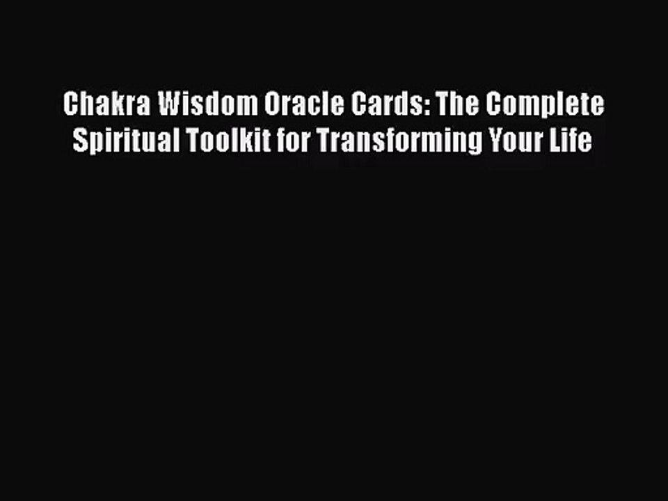 (PDF Download) Chakra Wisdom Oracle Cards: The Complete Spiritual Toolkit for Transforming