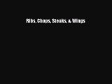 Ribs Chops Steaks & Wings  Read Online Book