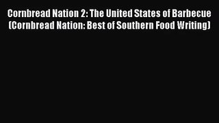 Cornbread Nation 2: The United States of Barbecue (Cornbread Nation: Best of Southern Food
