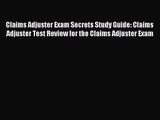 (PDF Download) Claims Adjuster Exam Secrets Study Guide: Claims Adjuster Test Review for the