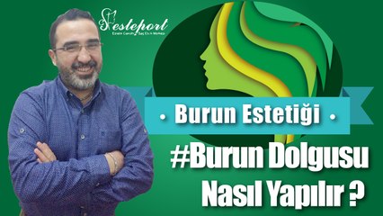 Burun Dolgusu Hangi Şartlarda Yapılır & Esteport Klinik