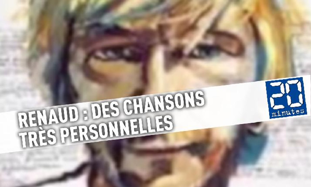 Renaud : Des chansons très personnelles