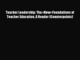 (PDF Download) Teacher Leadership: The «New» Foundations of Teacher Education. A Reader (Counterpoints)