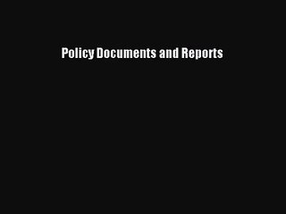 (PDF Download) Policy Documents and Reports Read Online