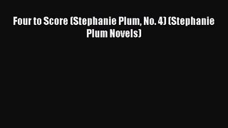 (PDF Download) Four to Score (Stephanie Plum No. 4) (Stephanie Plum Novels) Read Online