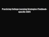 (PDF Download) Practicing College Learning Strategies (Textbook-specific CSFI) PDF