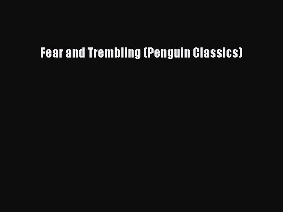 (PDF Download) Fear and Trembling (Penguin Classics) Read Online