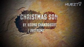 Bangla new song 2015 ( Instrumental ) By Borno Chakroborty - Merry Christmas