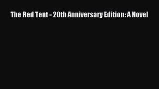 (PDF Download) The Red Tent - 20th Anniversary Edition: A Novel Download