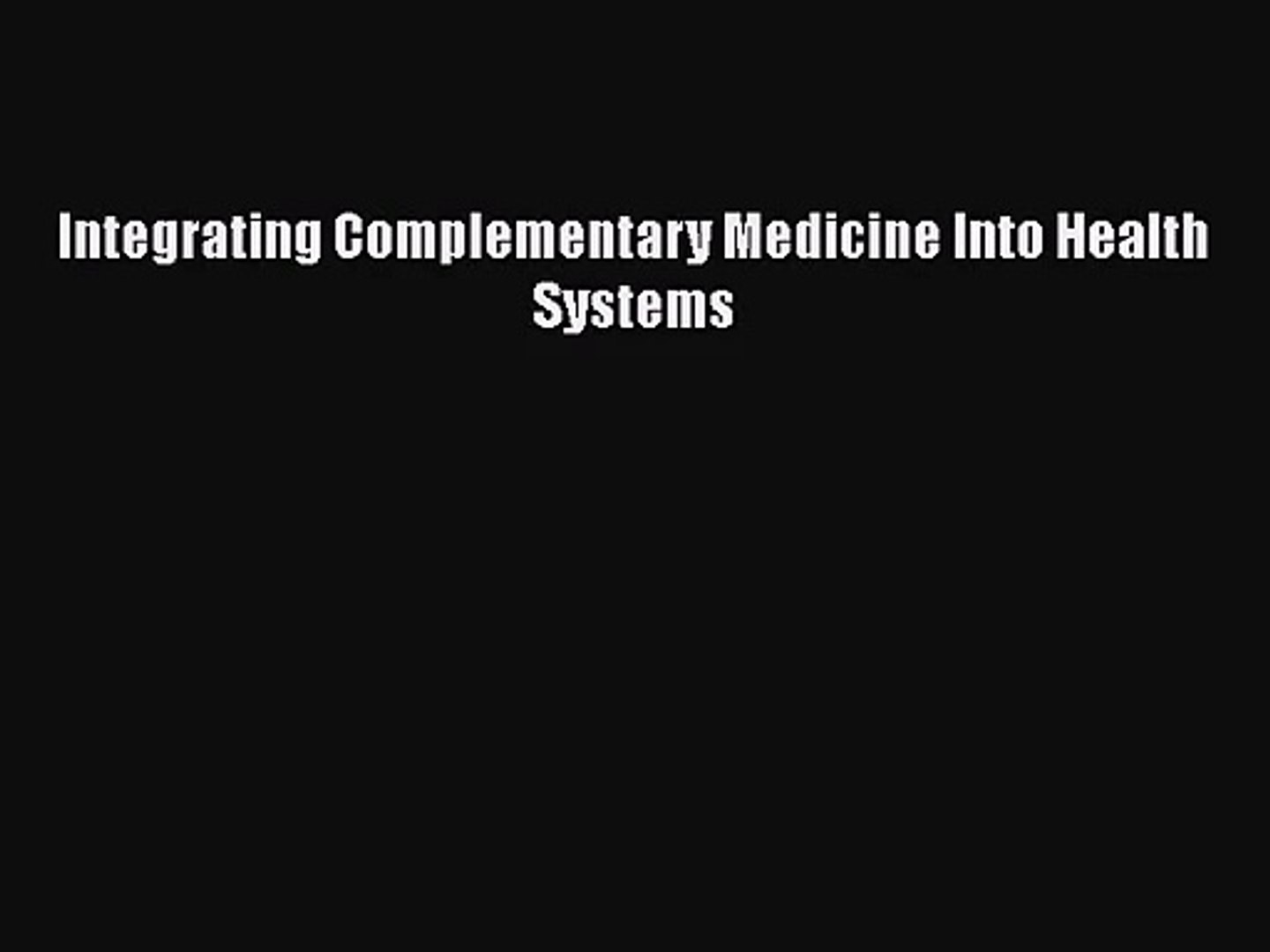 ⁣[PDF Download] Integrating Complementary Medicine Into Health Systems [PDF] Full Ebook