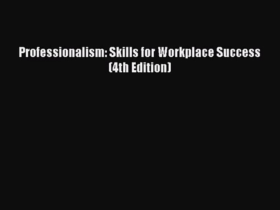 (PDF Download) Professionalism: Skills for Workplace Success (4th Edition) PDF