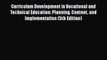 Curriculum Development in Vocational and Technical Education: Planning Content and Implementation