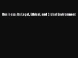 (PDF Download) Business: Its Legal Ethical and Global Environment Download