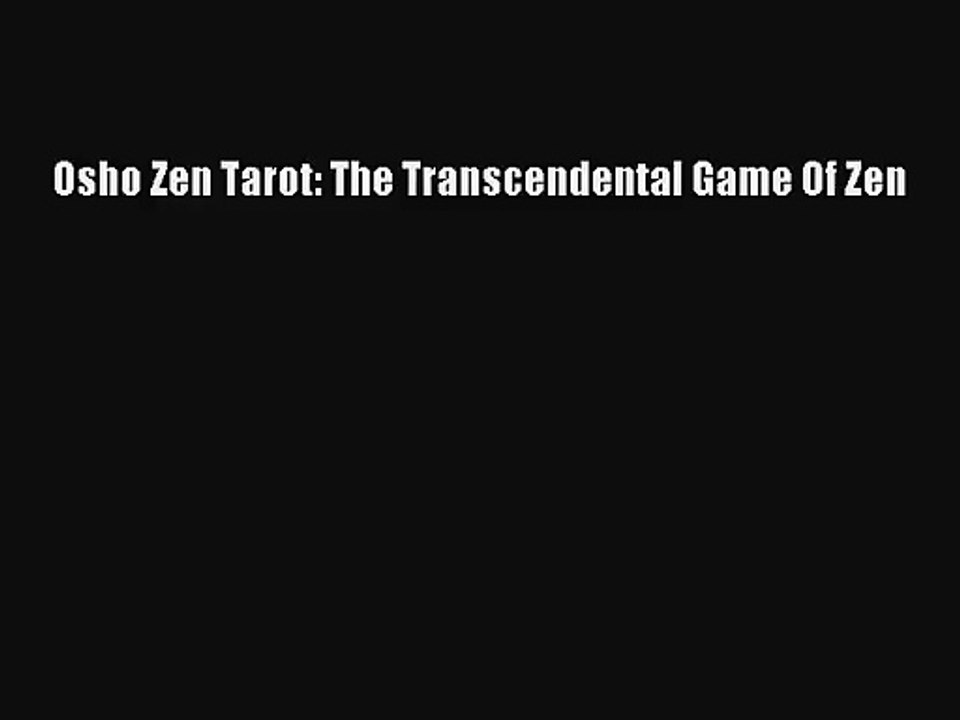 (PDF Download) Osho Zen Tarot: The Transcendental Game Of Zen PDF