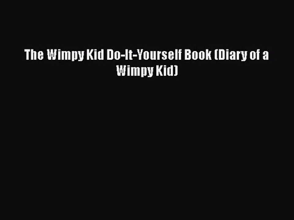 (PDF Download) The Wimpy Kid Do-It-Yourself Book (Diary of a Wimpy Kid) Read Online