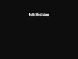 Folk Medicine  PDF Download