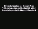 (PDF Download) Differential Equations and Boundary Value Problems: Computing and Modeling (5th