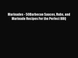 Marinades - 50Barbecue Sauces Rubs and Marinade Recipes For the Perfect BBQ  Free Books
