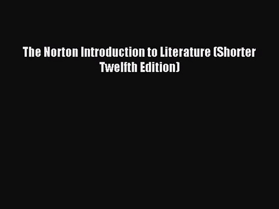 (PDF Download) The Norton Introduction to Literature (Shorter Twelfth Edition) PDF