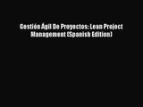 (PDF Download) Gestión Ágil De Proyectos: Lean Project Management (Spanish Edition) Read Online