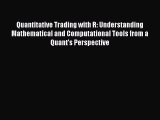 Quantitative Trading with R: Understanding Mathematical and Computational Tools from a Quant's