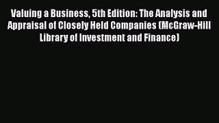 Valuing a Business 5th Edition: The Analysis and Appraisal of Closely Held Companies (McGraw-Hill