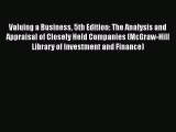 Valuing a Business 5th Edition: The Analysis and Appraisal of Closely Held Companies (McGraw-Hill