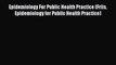 [PDF Download] Epidemiology For Public Health Practice (Friis Epidemiology for Public Health