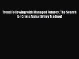 (PDF Download) Trend Following with Managed Futures: The Search for Crisis Alpha (Wiley Trading)