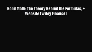 (PDF Download) Bond Math: The Theory Behind the Formulas + Website (Wiley Finance) Read Online