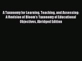 (PDF Download) A Taxonomy for Learning Teaching and Assessing: A Revision of Bloom's Taxonomy