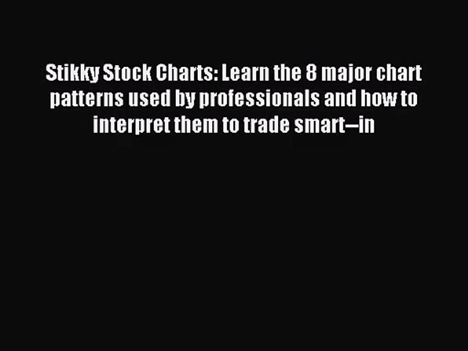 (PDF Download) Stikky Stock Charts: Learn the 8 major chart patterns used by professionals