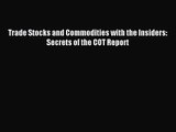 (PDF Download) Trade Stocks and Commodities with the Insiders: Secrets of the COT Report Read